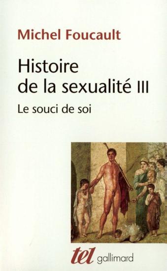 Histoire de la sexualité (Tome 3) - Le souci de soi